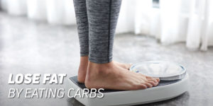 Lose fat eating carbs