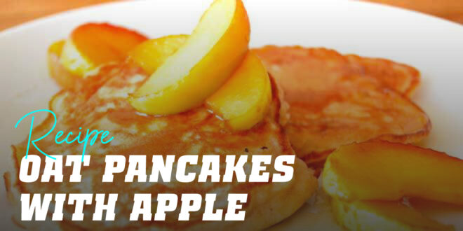 Oat Pancakes with Apple