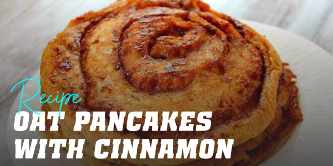 Oat Pancakes with Cinnamon