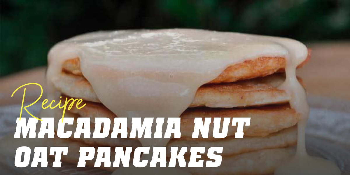 Oat Pancakes with Macadamia Nut Butter【HSN】