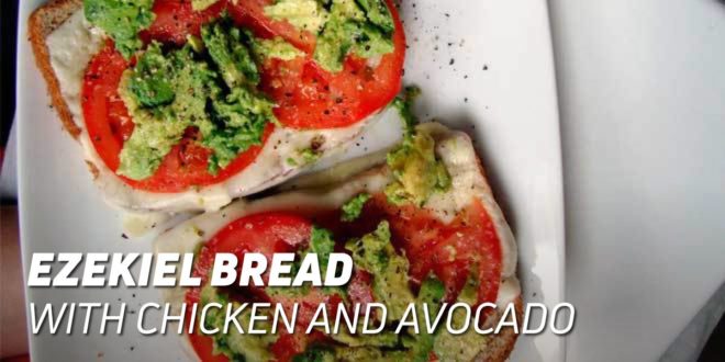 Ezekiel Bread with Chicken and Avocado