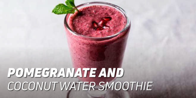 Pomegranate and Coconut Water Smoothie