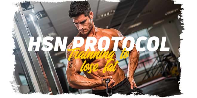 HSN protocol: Routine to Lose Fat, Weeks 1 and 2 HSN protocol: Routine to Lose Fat, Weeks 1 and 2