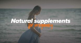 Natural supplements before, during and after Pregnancy