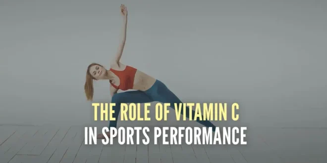 Vitamin C and Sport Performance