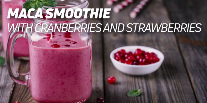 Maca Smoothie with Cranberries and Strawberries