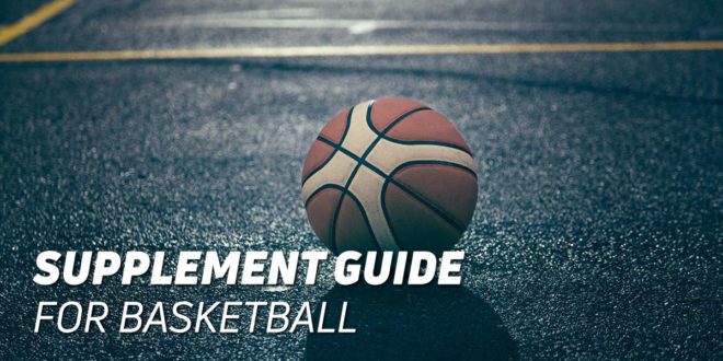 Basketball, the best supplements Basketball, the best supplements