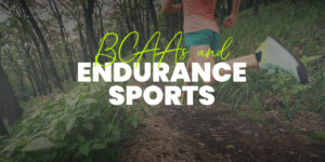 BCAA’s and Endurance Sports