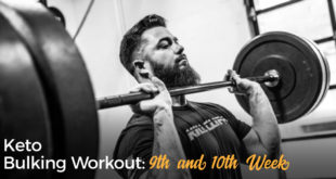 Keto Bulking 9th and 10th Week