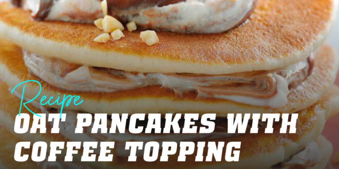 Oat and Egg White Pancakes with a Coffee Topping