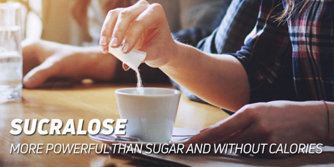 Sucralose: A Sweetener more Potent than Sugar