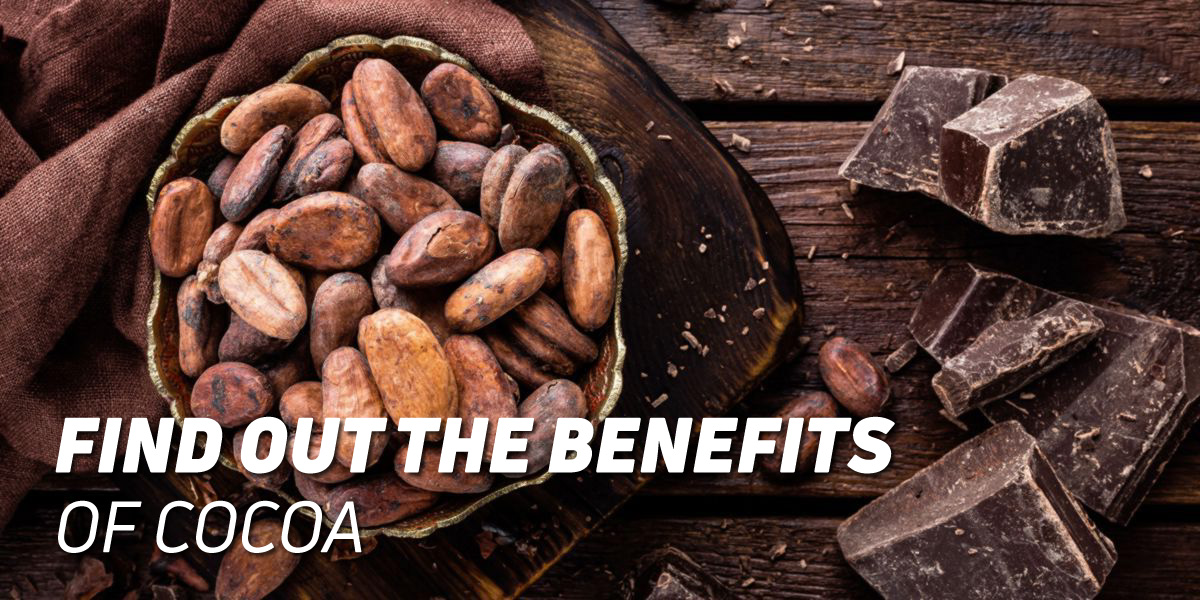 Find Out the Benefits of Cocoa!