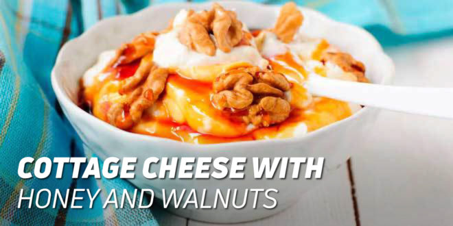 Cottage Cheese with Honey and Walnuts