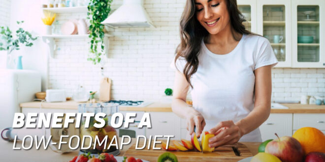 Benefits of a diet low in FODMAPs