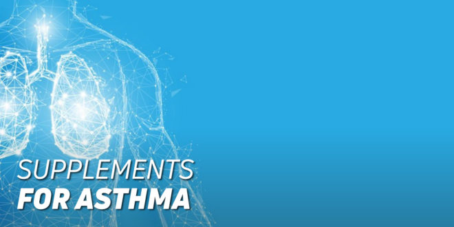 Supplements for Asthma