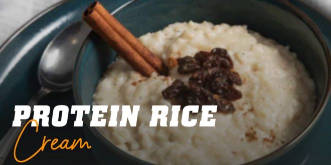 Protein Cream of Rice Protein Cream of Rice