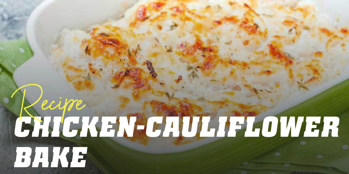 Cauliflower and Chicken Bake Cauliflower and Chicken Bake