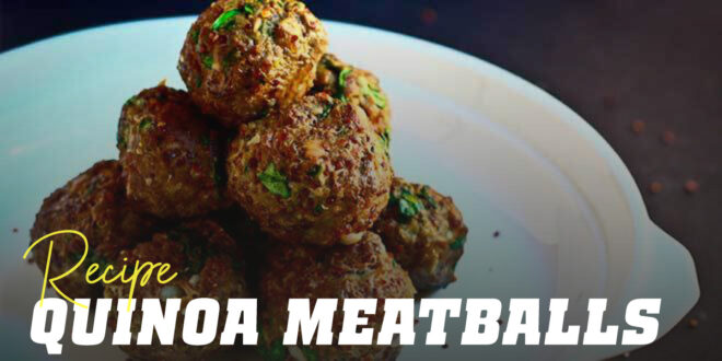 Quinoa ‘Meatballs’ Quinoa ‘Meatballs’