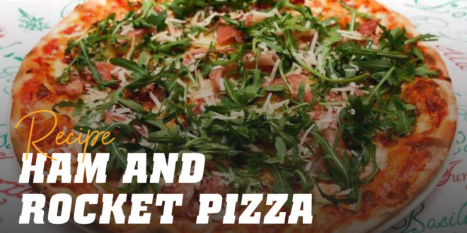 Pizza with Serrano Ham, Mozzarella and Rocket