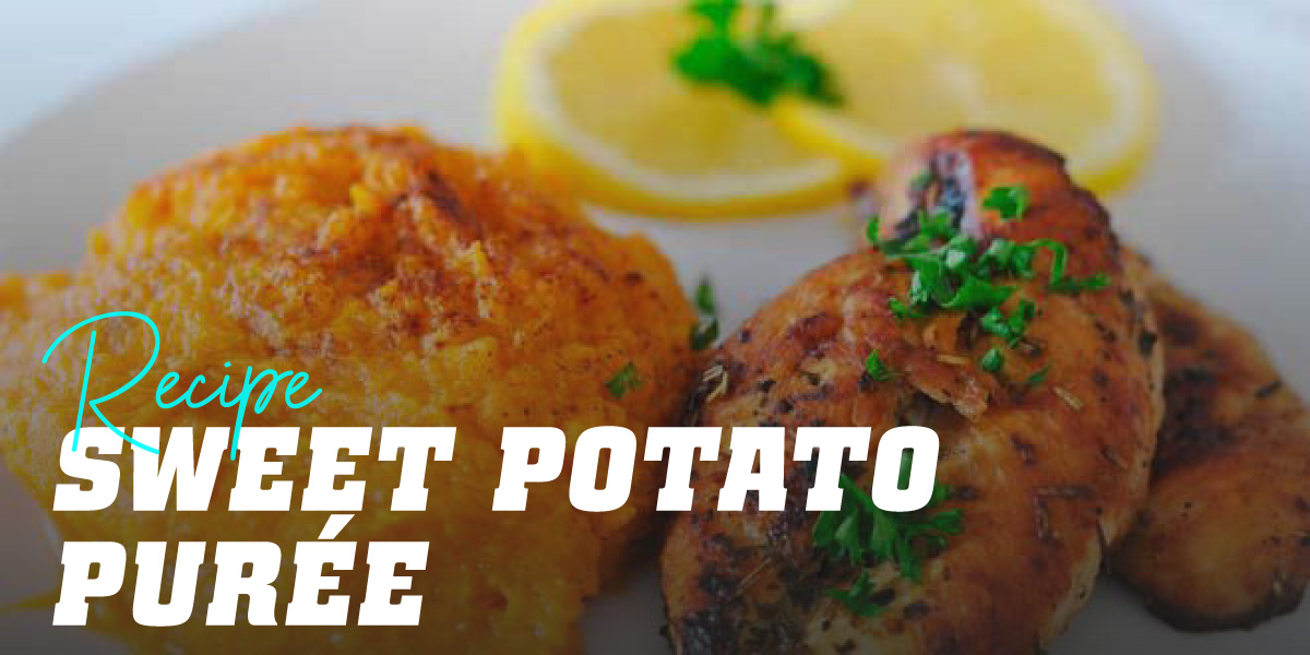Chicken Breast and Sweet Potato Mash Recipe【HSN Blog】