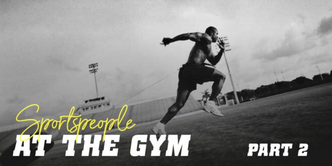HSN Guide: Sportspeople at the Gym. Part 2 HSN Guide: Sportspeople at the Gym. Part 2