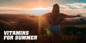 Vitamins for summer