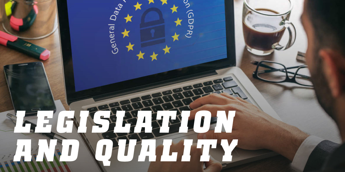Legislaton and quality Legislaton and quality