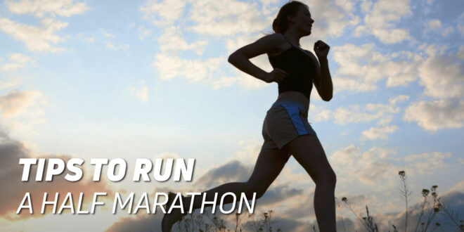 Tips for Running a Half Marathon