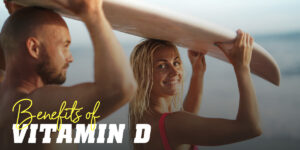 Benefits of Vitamin D