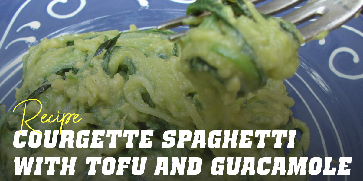 Courgette Spaghetti with Tofu and Guacamole Courgette Spaghetti with Tofu and Guacamole