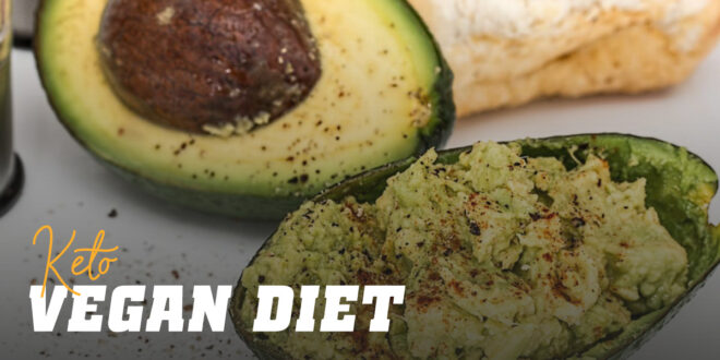 Vegan Ketogenic Diet: Everything you need to know Vegan Ketogenic Diet: Everything you need to know