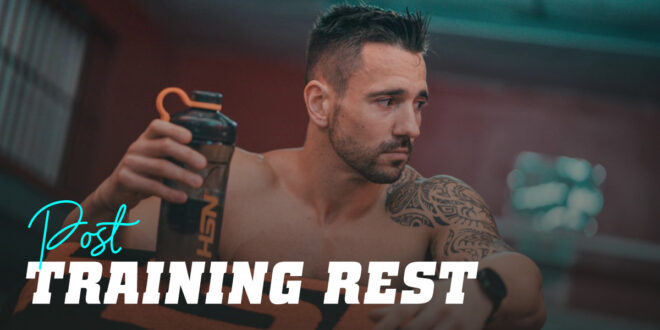 Resting after Exercise: Everything you need to Know