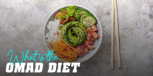 OMAD Diet is it advisable to eat one meal a day