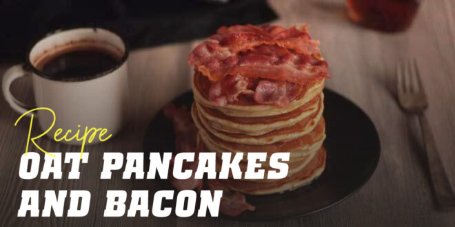 Oat Pancakes with Bacon