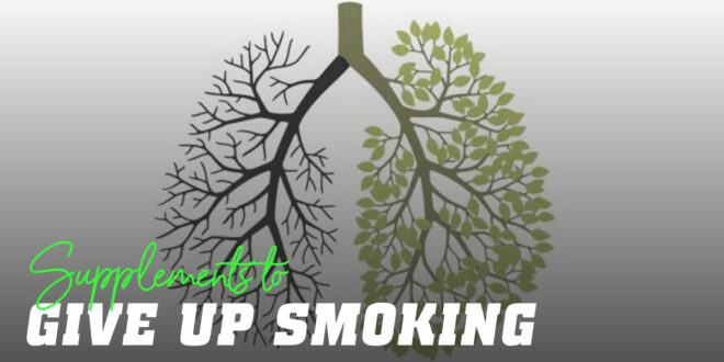 3 Natural Supplements to Quit Smoking Without Medication 3 Natural Supplements to Quit Smoking Without Medication
