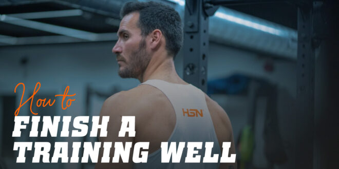 Top Tips for how to finish a training session well Top Tips for how to finish a training session well