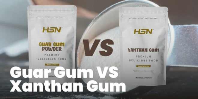 Guar Gum VS Xanthan Gum Guar Gum VS Xanthan Gum