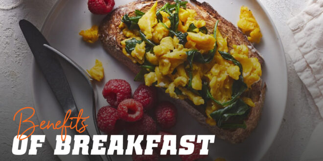 Do You Know the Benefits of Eating Breakfast?