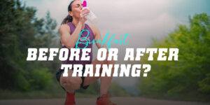 Breakfast before or after training