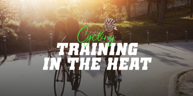 Tips for cycling in heat