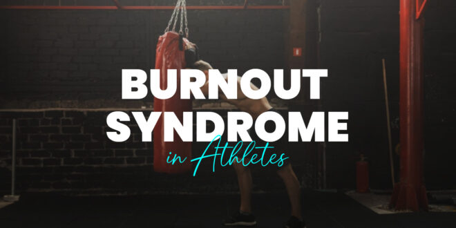 Burnout Syndrome in Athletes Burnout Syndrome in Athletes