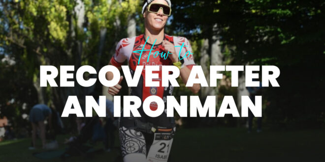 How do you Recover after an Ironman? How do you Recover after an Ironman?