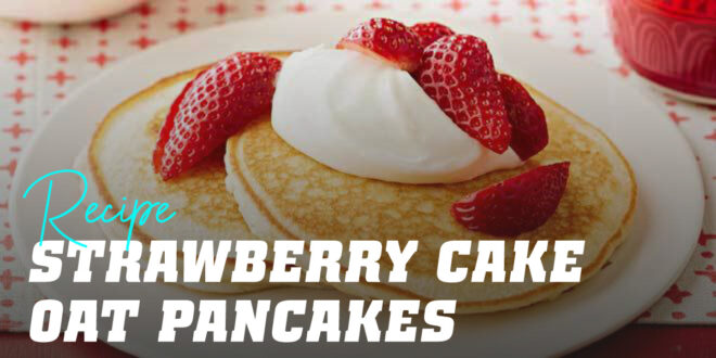 Strawberry Cake Oat Pancakes