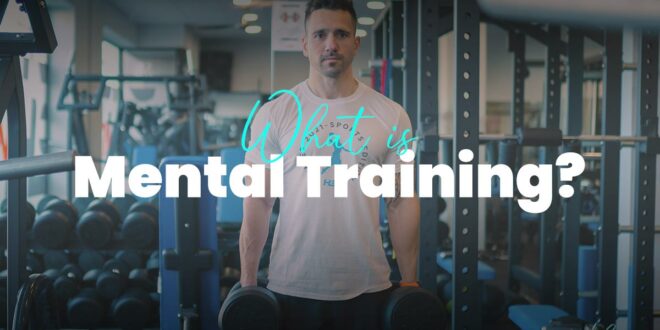 What is Mental Training? What is Mental Training?