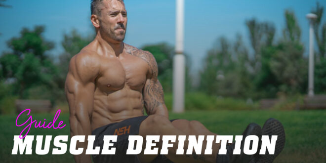 Guide to Achieving Maximum Muscle Definition Guide to Achieving Maximum Muscle Definition