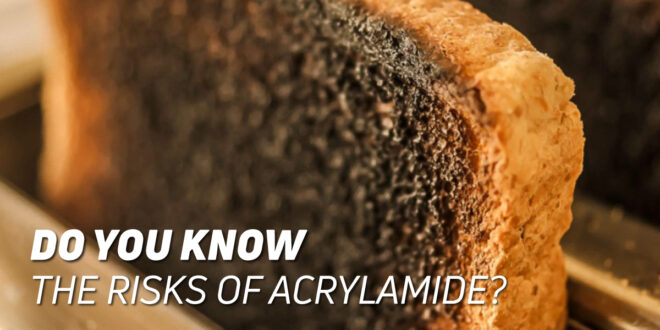 Acrylamide: What is it, Where is it found, its effects and toxic doses