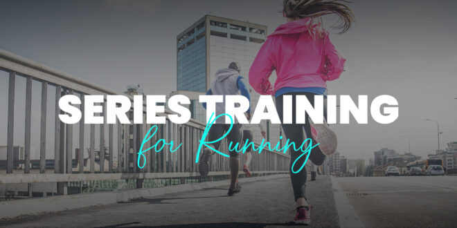 Sets Training for Runners: Increased Endurance and Speed