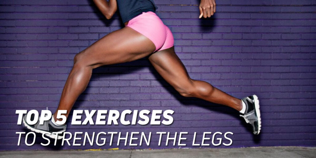 Leg Strength Training Program Top 5 Exercises to Strengthen Your Legs - HSN