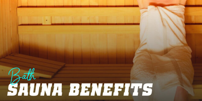 Sauna Benefits Sauna Benefits