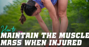What to do to maintain muscle mass when injured?